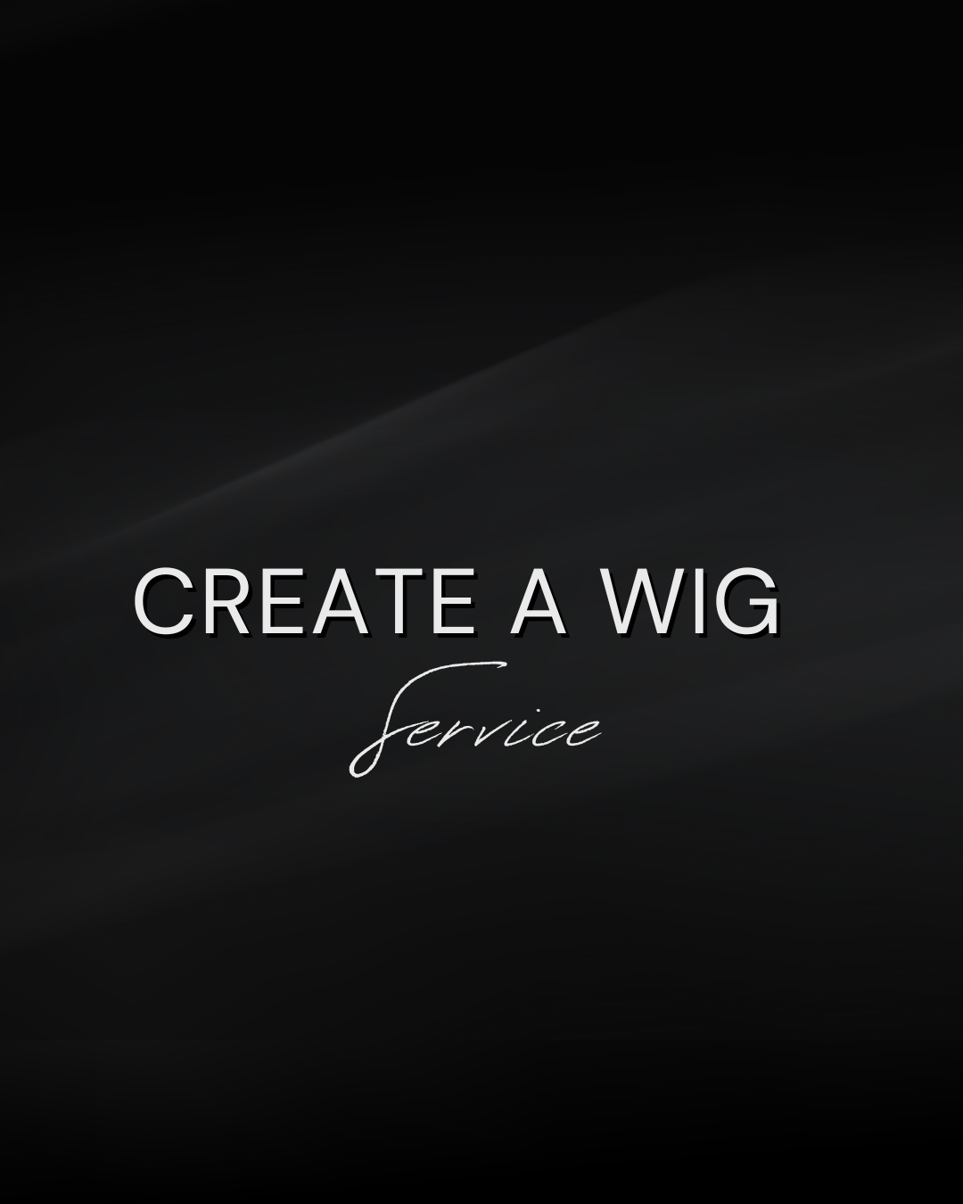 Create Your Own Wig Service